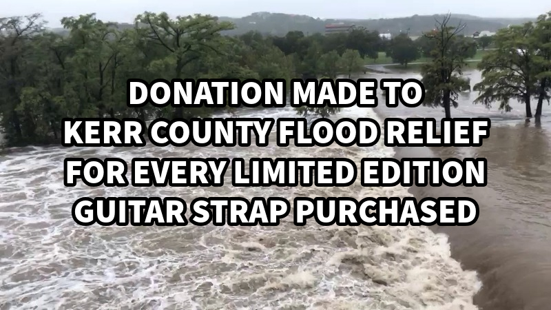 Order a Limited Edition Guitar Strap and Support Those Impacted by the July 4 Floods in Kerr County Texas